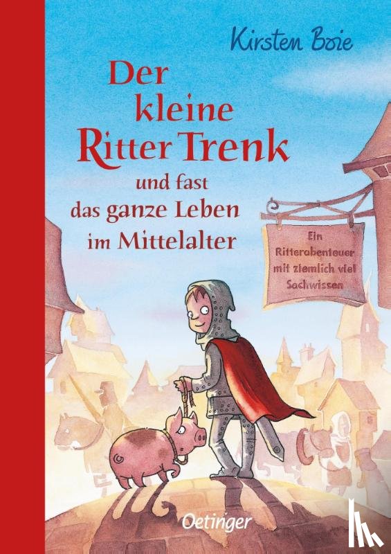 Boie, Kirsten - Der kleine Ritter Trenk und fast das ganze Leben im Mittelalter
