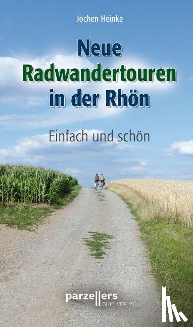 Heinke, Jochen - Neue Radwandertouren in der Rhön