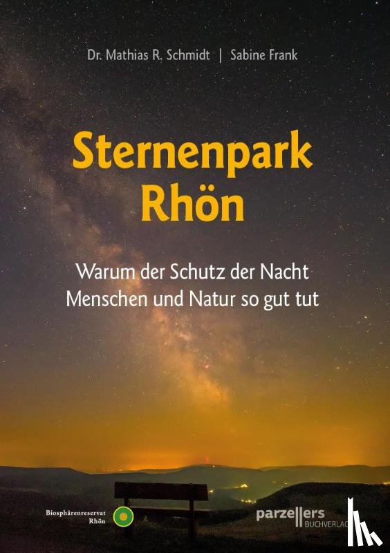 Frank, Sabine, Schmidt, Mathias R. - Der Sternenpark Rhön