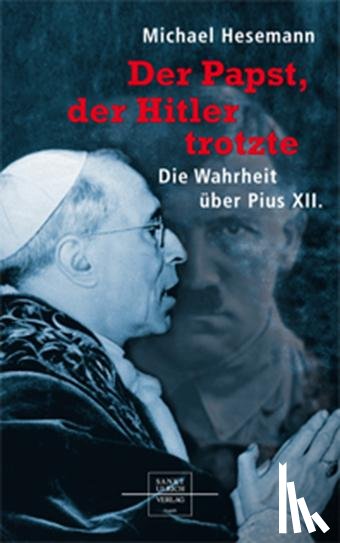 Hesemann, Michael - Der Papst, der Hitler trotzte