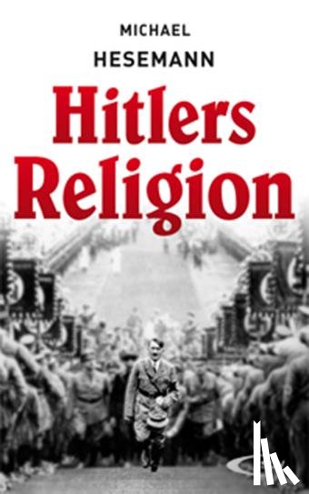 Hesemann, Michael - Hitlers Religion