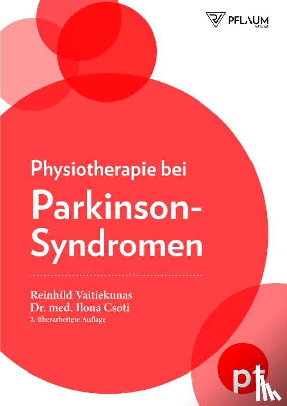 Vaitiekunas, Reinhild, Csoti, Ilona, Eggert, Karla - Physiotherapie beim Parkinson-Syndrom