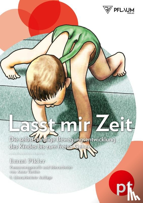 Pikler, Emmi - Lasst mir Zeit