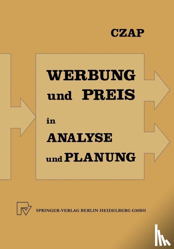 Hans Czap - Analyse Und Planung Von Werbeausgaben Und Preispolitik Bei Konkurrierenden Produkten