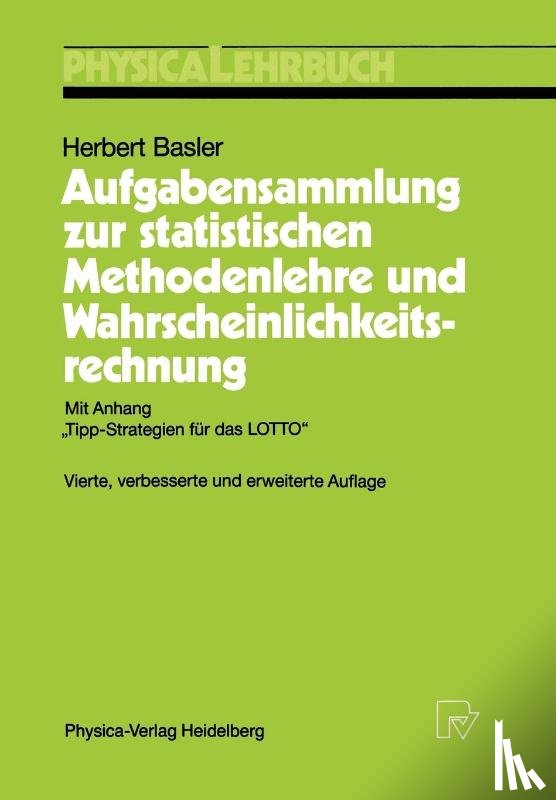 Herbert Basler - Aufgabensammlung zur Statistischen Methodenlehre und Wahrscheinlichkeitsrechnung