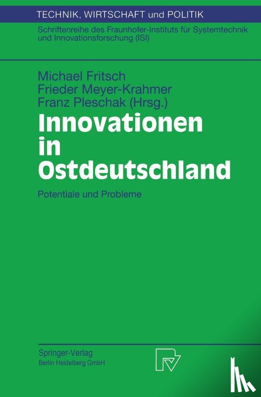 Michael Fritsch, Frieder Meyer-Krahmer, Franz Pleschak - Innovationen in Ostdeutschland
