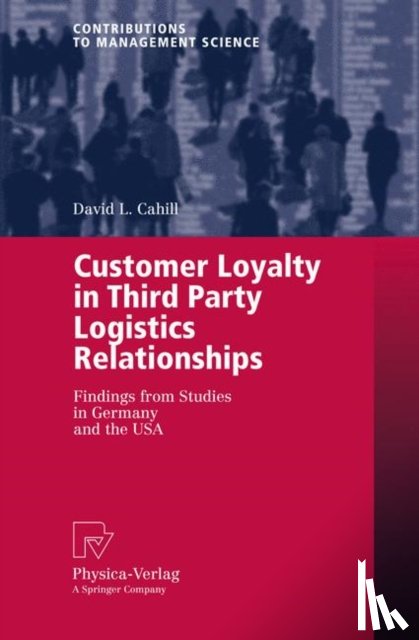 David L. Cahill - Customer Loyalty in Third Party Logistics Relationships