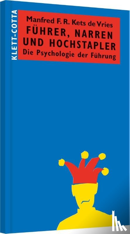 Kets de Vries, Manfred F. R. - Führer, Narren und Hochstapler