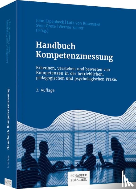 Erpenbeck, John, Rosenstiel, Lutz, Grote, Sven, Sauter, Werner - Handbuch Kompetenzmessung