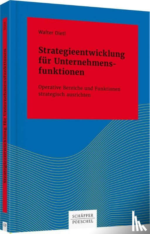Dietl, Walter - Strategieentwicklung für Unternehmensfunktionen