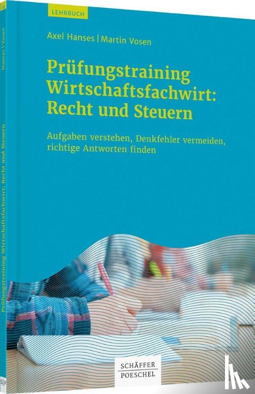 Hanses, Axel, Vosen, Martin - Prüfungstrainig Wirtschaftsfachwirt: Recht und Steuern