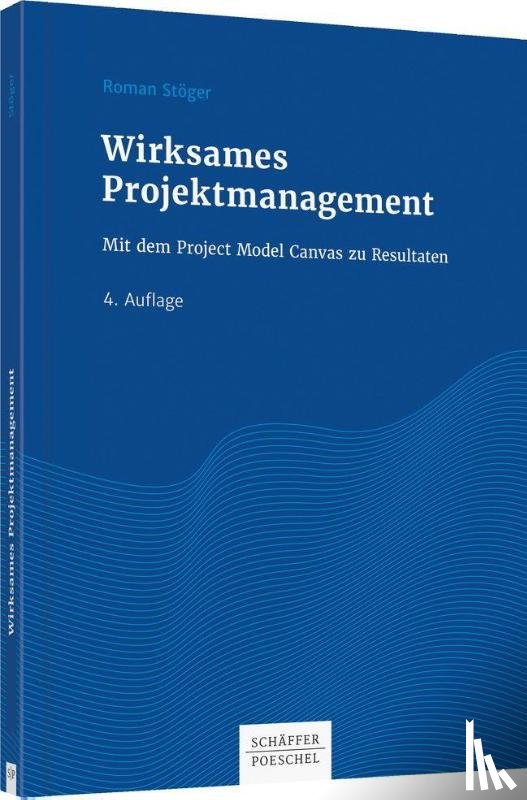 Stöger, Roman - Wirksames Projektmanagement