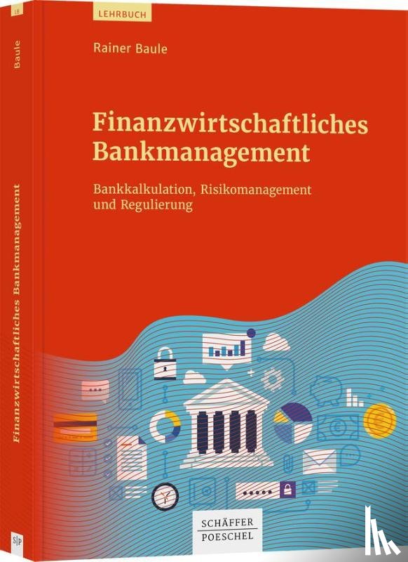 Baule, Rainer - Finanzwirtschaftliches Bankmanagement