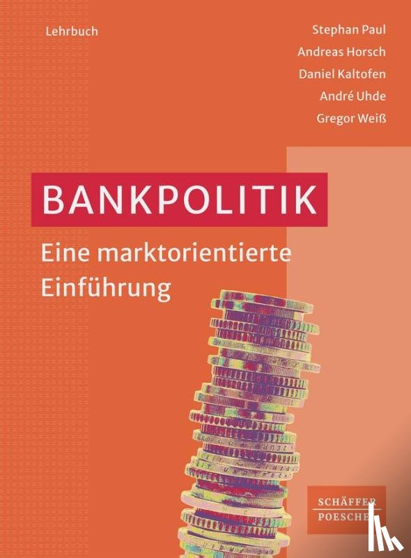 Paul, Stephan, Horsch, Andreas, Kaltofen, Daniel, Uhde, André - Bankpolitik