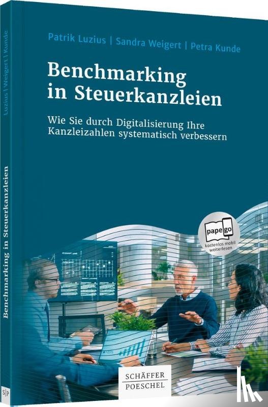 Luzius, Patrik, Kunde, Petra, Weigert, Sandra - Benchmarking in Steuerkanzleien