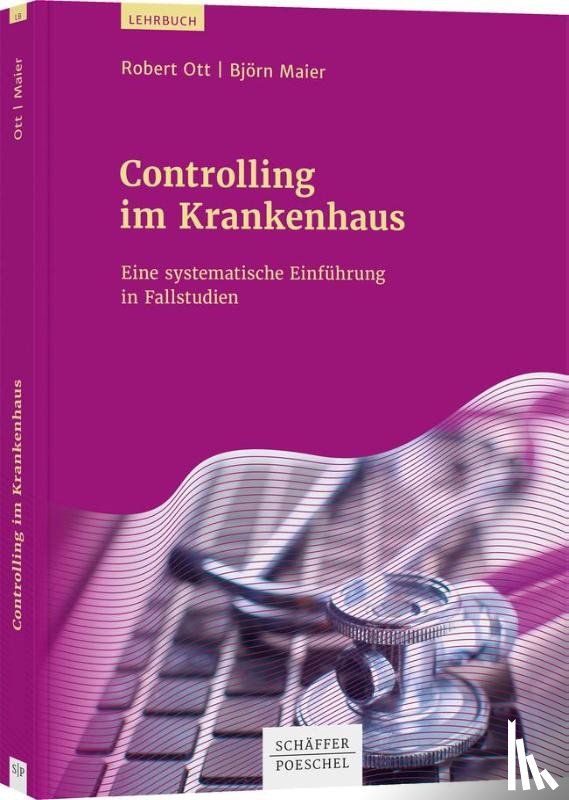 Maier, Björn, Ott, Robert - Controlling im Krankenhaus