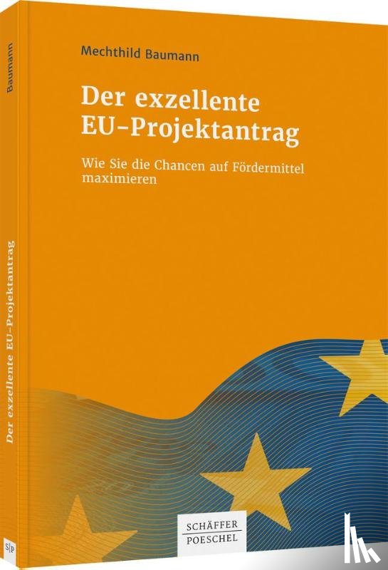 Baumann, Mechthild - Der exzellente EU-Projektantrag