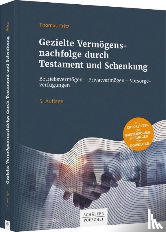Fritz, Thomas - Gezielte Vermögensnachfolge durch Testament und Schenkung