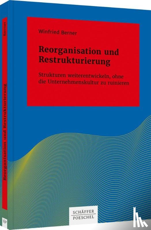 Berner, Winfried - Reorganisation und Restrukturierung
