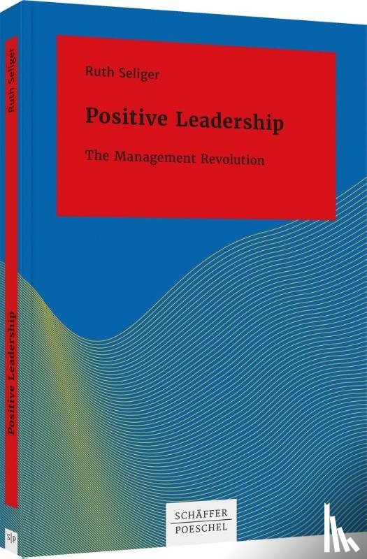 Seliger, Ruth - Positive Leadership