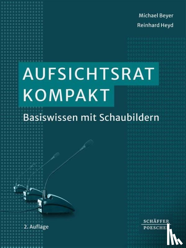Beyer, Michael, Heyd, Reinhard - Aufsichtsrat kompakt