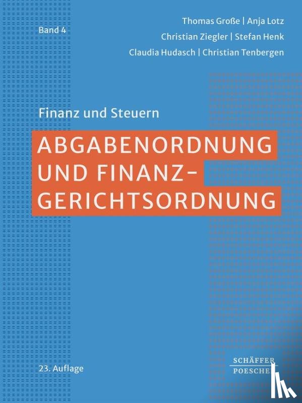 Große, Thomas, Lotz, Anja, Ziegler, Christian, Henk, Stefan - Abgabenordnung und Finanzgerichtsordnung