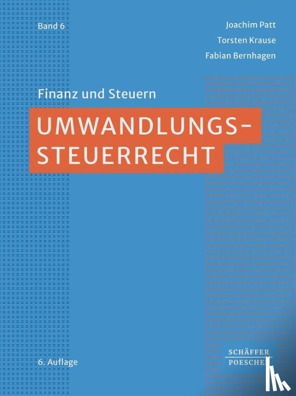 Patt, Joachim, Krause, Torsten, Bernhagen, Fabian - Umwandlungssteuerrecht