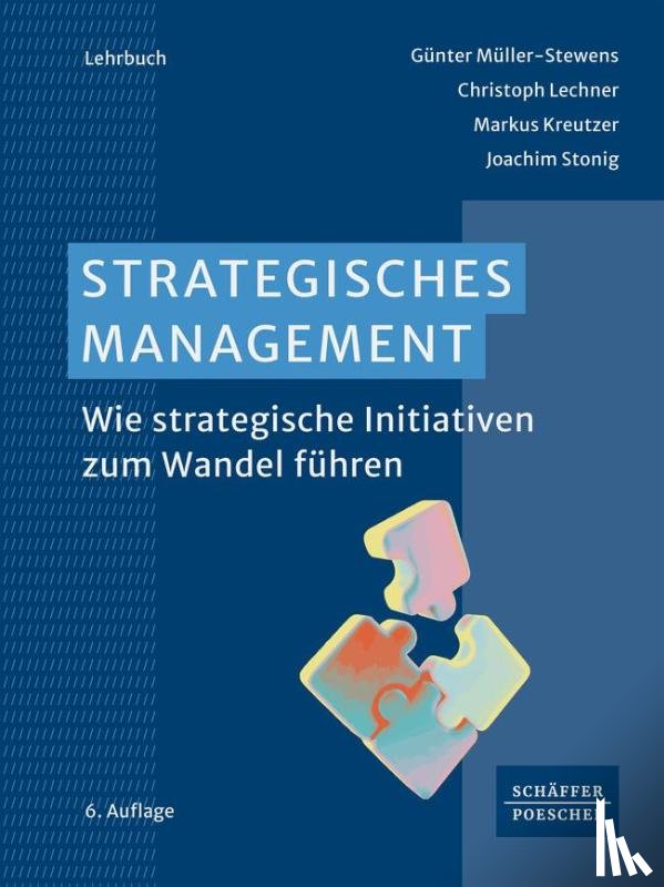 Müller-Stewens, Günter, Lechner, Christoph, Kreutzer, Markus, Stonig, Joachim - Strategisches Management