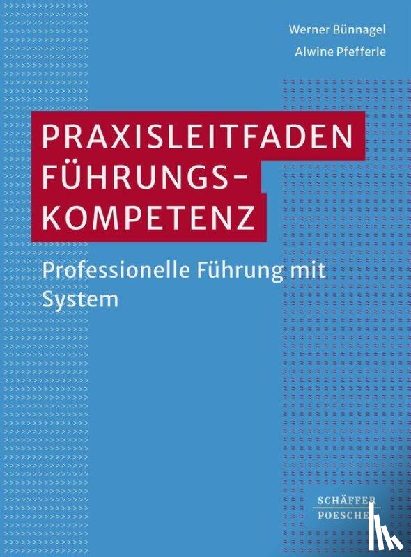 Bünnagel, Werner, Pfefferle, Alwine - Praxisleitfaden Führungskompetenz