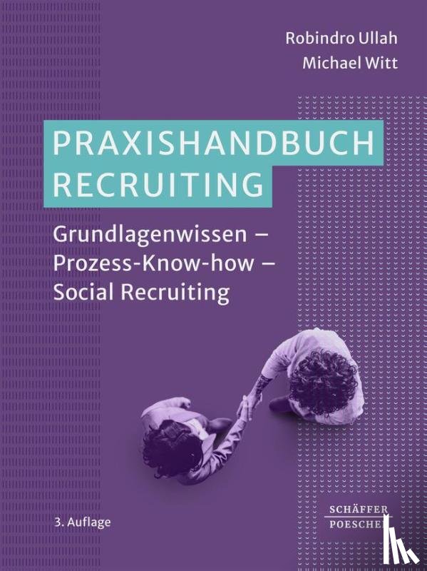 Ullah, Robindro, Witt, Michael - Praxishandbuch Recruiting