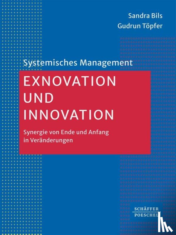 Bils, Sandra, Töpfer, Gudrun L. - Exnovation und Innovation