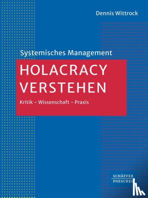Wittrock, Dennis - Holacracy verstehen