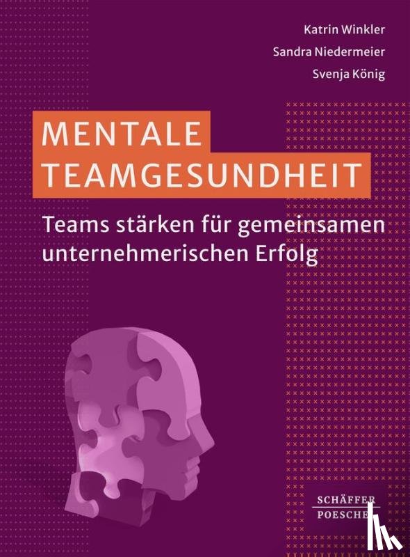 Winkler, Katrin, Niedermeier, Sandra, König, Svenja - Mentale Teamgesundheit