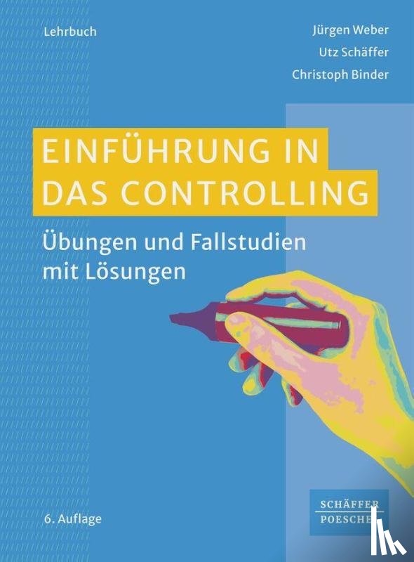 Weber, Jürgen, Schäffer, Utz, Binder, Christoph - Einführung in das Controlling