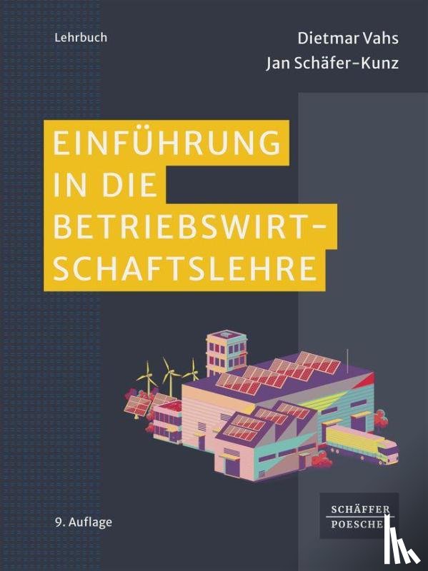 Vahs, Dietmar, Schäfer-Kunz, Jan - Einführung in die Betriebswirtschaftslehre