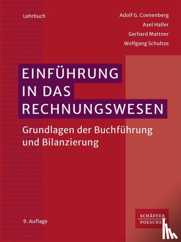 Coenenberg, Adolf G., Haller, Axel, Mattner, Gerhard, Schultze, Wolfgang - Einführung in das Rechnungswesen