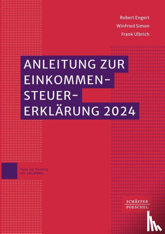 Engert, Robert, Simon, Winfried, Ulbrich, Frank - Anleitung zur Einkommensteuererklärung 2024