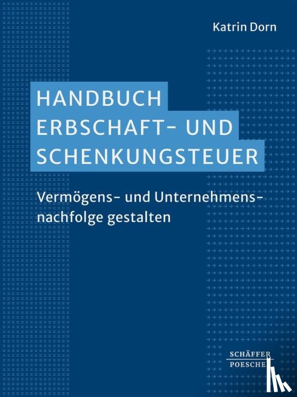 Dorn, Katrin - Handbuch Erbschaft- und Schenkungsteuer