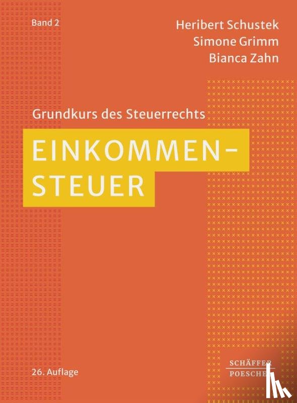 Schustek, Heribert, Grimm, Simone, Zahn, Bianka - Einkommensteuer