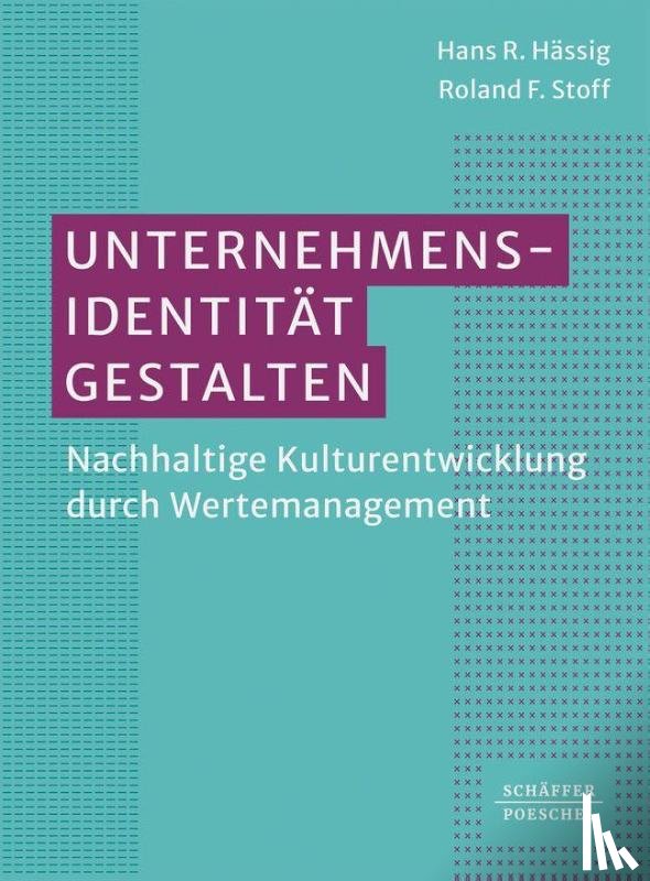 Hässig, Hans R., Stoff, Roland F. - Unternehmensidentität gestalten