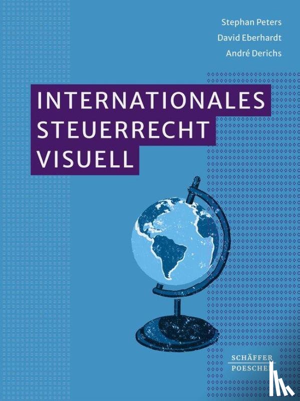 Peters, Stephan, Eberhardt, David, Derichs, André - Internationales Steuerrecht visuell