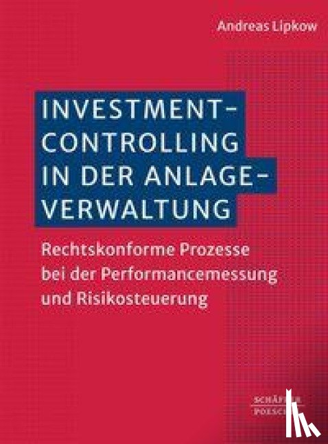 Lipkow, Andreas - Investmentcontrolling in der Anlageverwaltung
