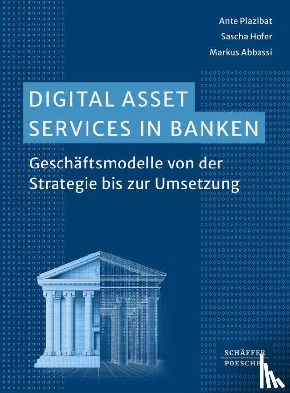 Plazibat, Ante, Hofer, Sascha, Abbassi, Markus - Digital Asset Services in Banken