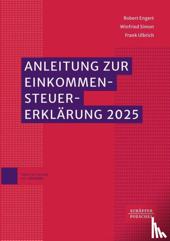 Engert, Robert, Simon, Winfried, Ulbrich, Frank, Reichardt, Carsten - Anleitung zur Einkommensteuererklärung 2025