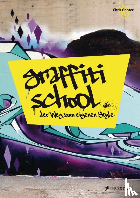 Ganter, Christoph - Graffiti School