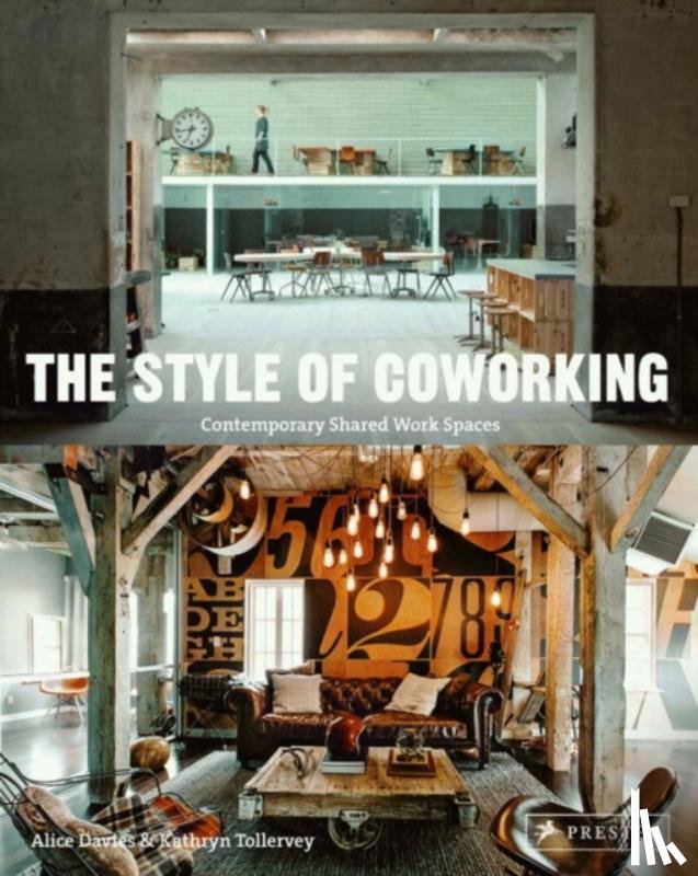 Davies, Alice I., Tollervey, Kathryn - Style of Coworking: Contemporary Shared Workspaces