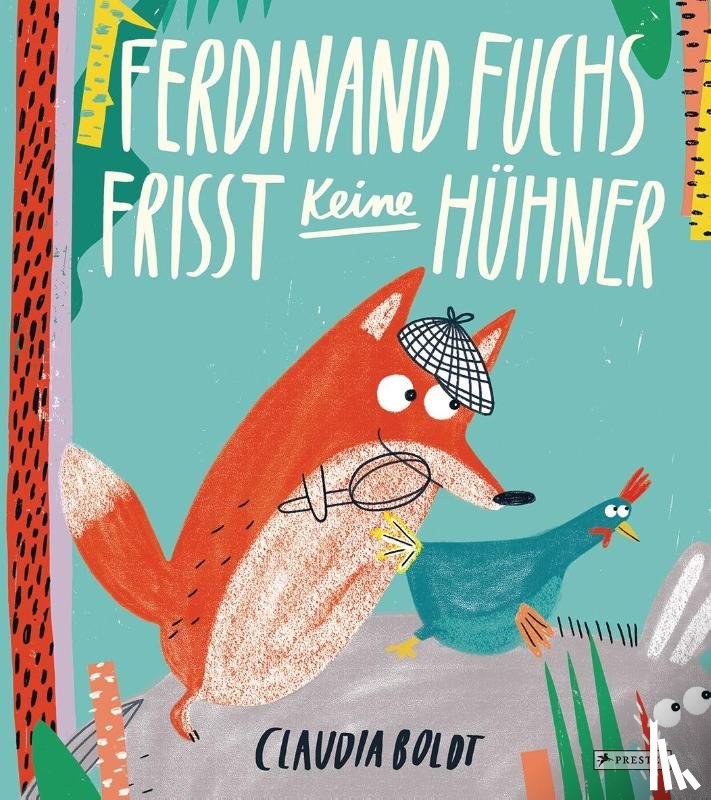 Boldt, Claudia - Ferdinand Fuchs frisst keine Hühner