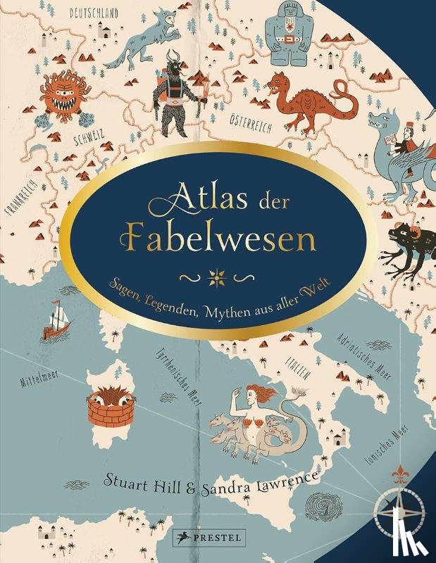 Lawrence, Sandra, Hill, Stuart - Atlas der Fabelwesen