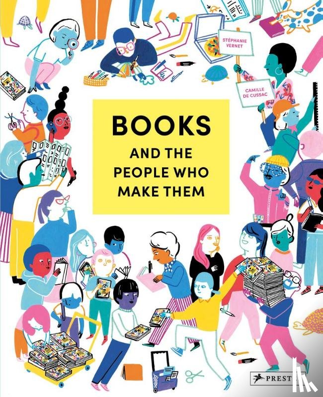 Vernet, Stephanie - Books and the People Who Make Them