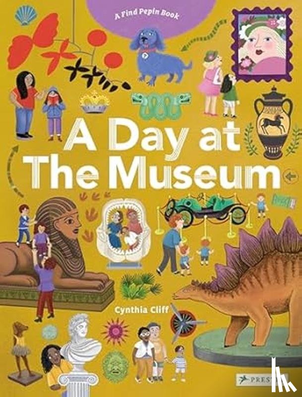 Cliff, Cynthia - A Day at the Museum: A Find Pepin Book